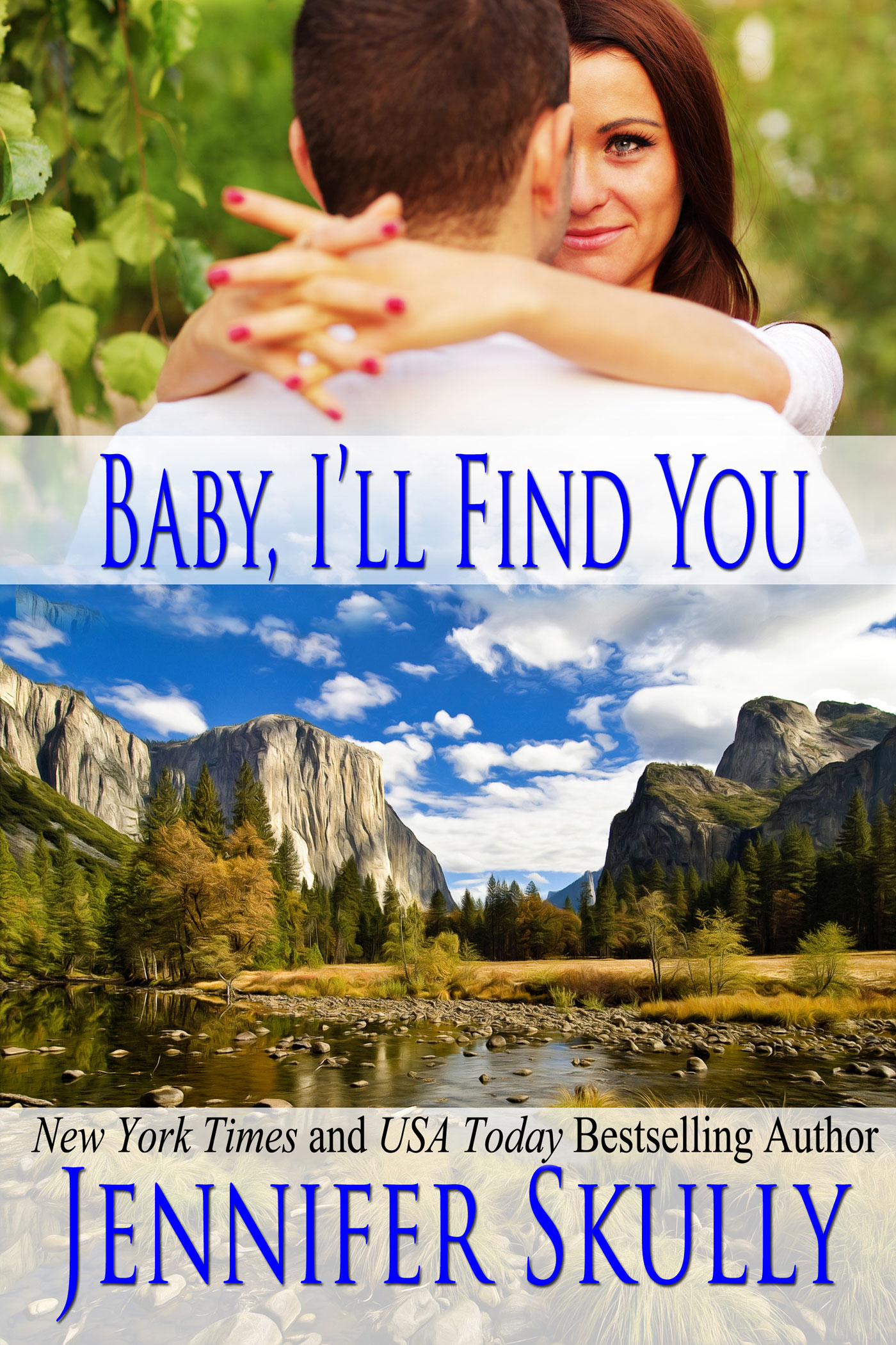 Baby I'll Find You -- Jennifer Skully