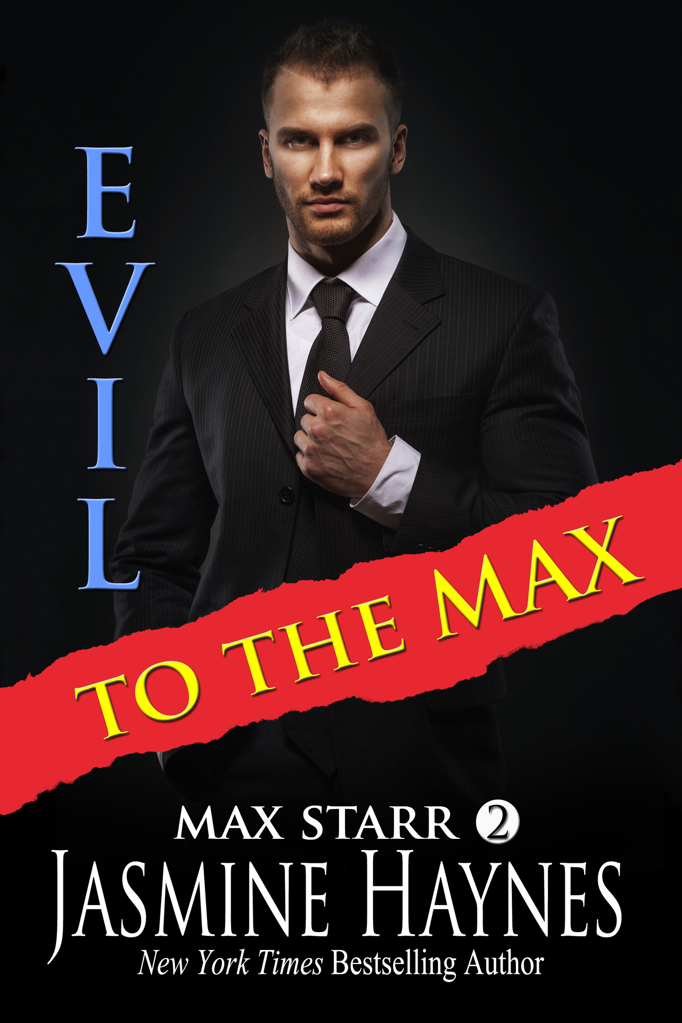 Evil to the Max -- Jasmine Haynes