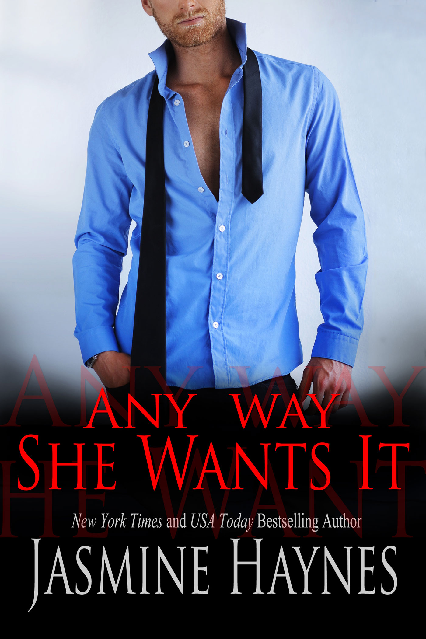 Cover of Any Way She Wants It by New York Times and USA Today Bestselling Author Jasmine Haynes