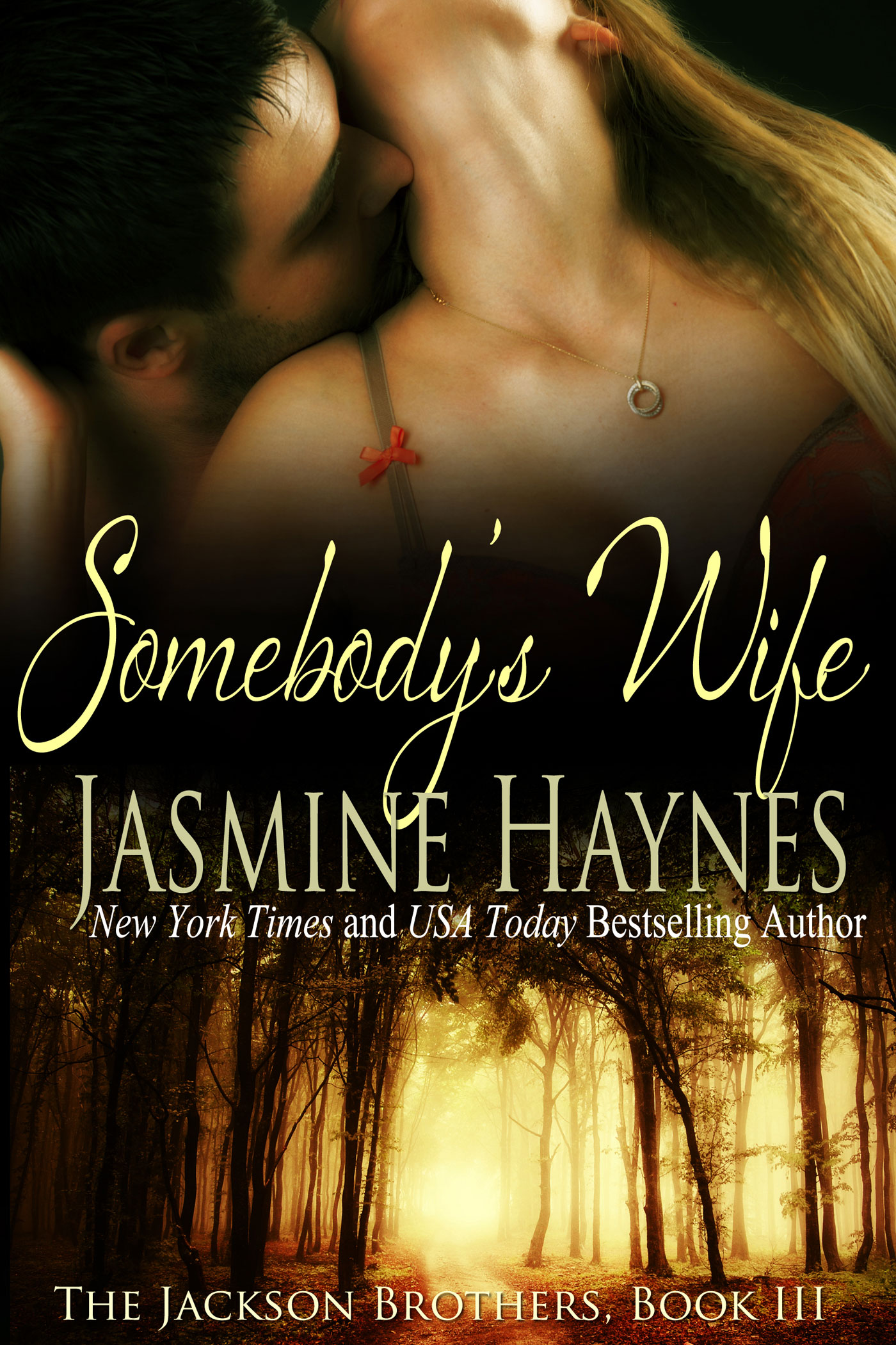 Cover of Somebody's Wife by Jasmine Haynes, New York Times and USA Today Bestselling Author - The Jackson Brothers, Book III