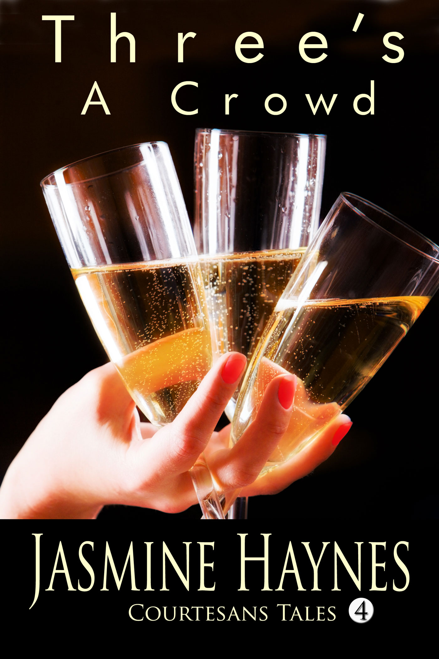 Cover of Three's a Crowd by Jasmine Haynes - Courtesans Tales 4