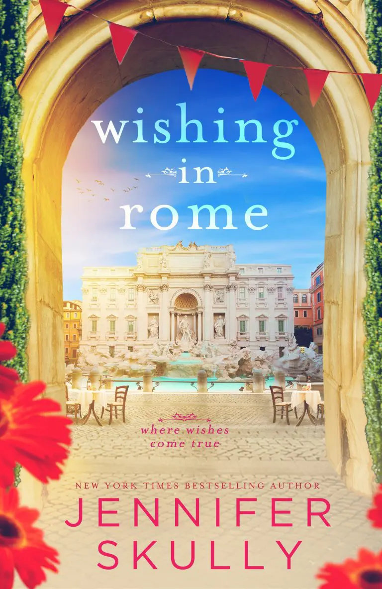 Cover of Wishing in Rome - where wishes come true - by New York Times Bestselling Author Jennifer Skully