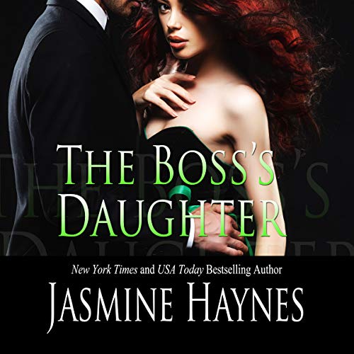 Audiobook cover of The Boss's Daughter by Jasmine Haynes